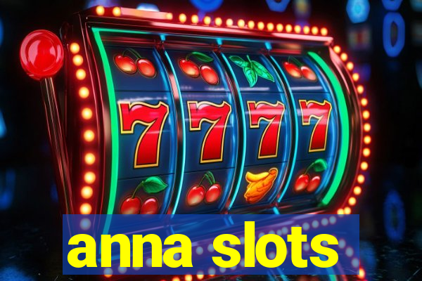 anna slots