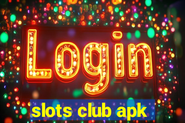 slots club apk