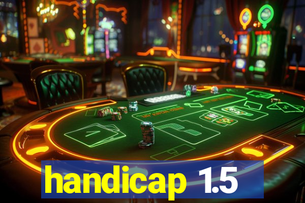 handicap 1.5