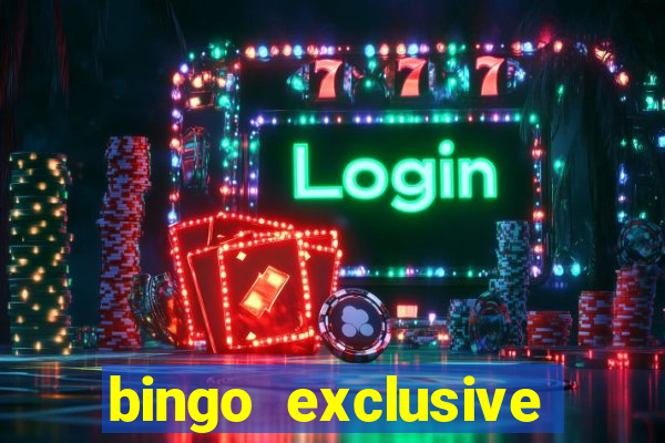 bingo exclusive bingo online