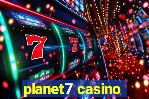 planet7 casino