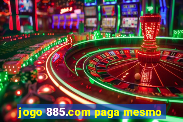 jogo 885.com paga mesmo