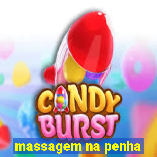 massagem na penha