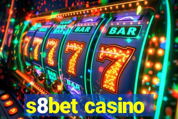 s8bet casino