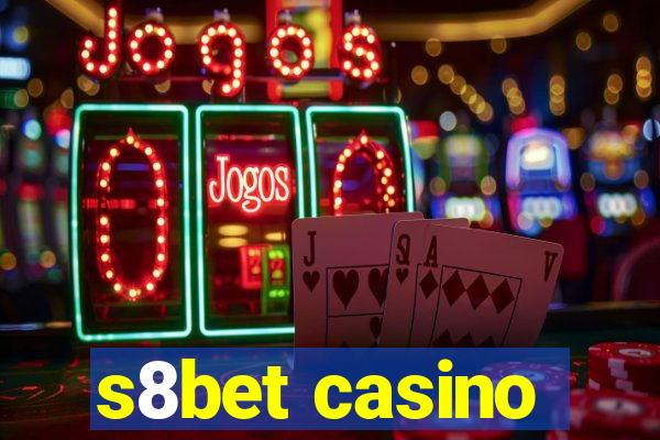 s8bet casino