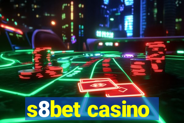 s8bet casino