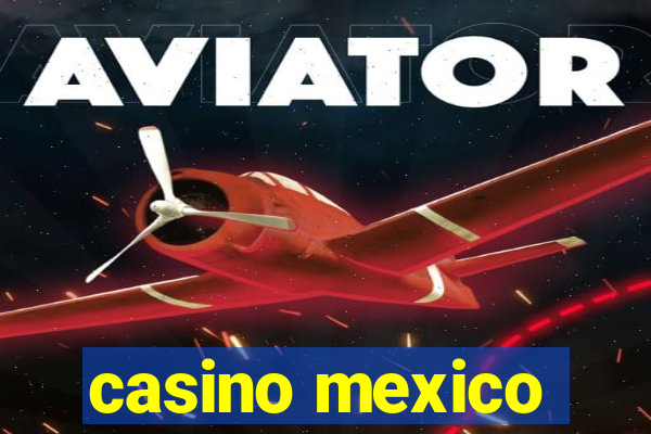 casino mexico