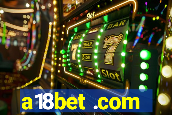 a18bet .com