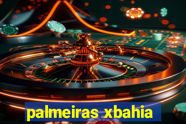 palmeiras xbahia