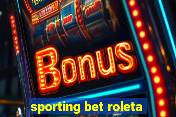 sporting bet roleta