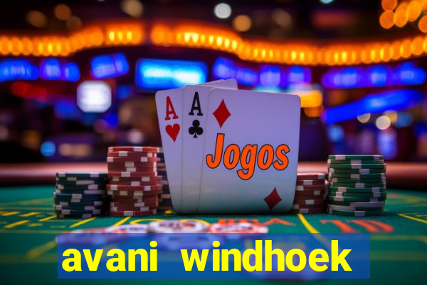 avani windhoek hotel casino namibia