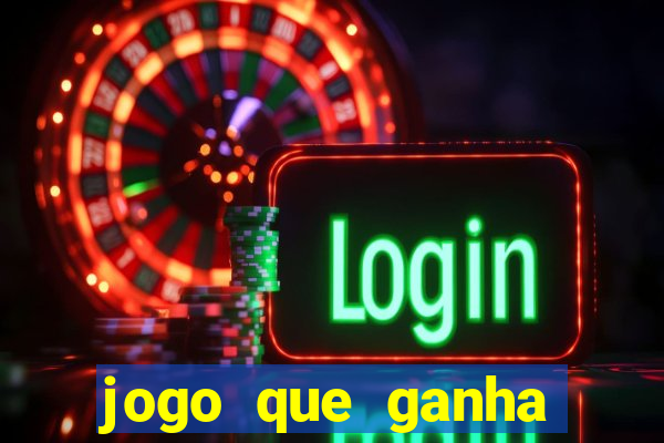 jogo que ganha dinheiro mesmo