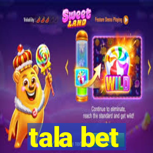 tala bet