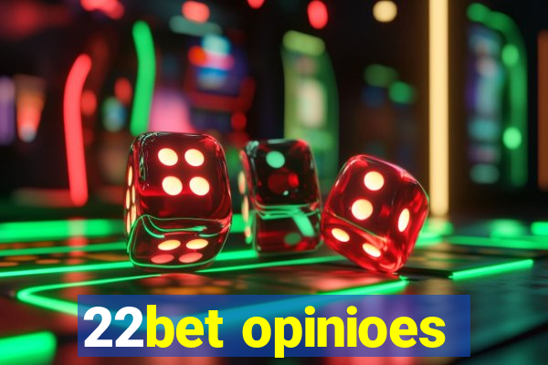 22bet opinioes