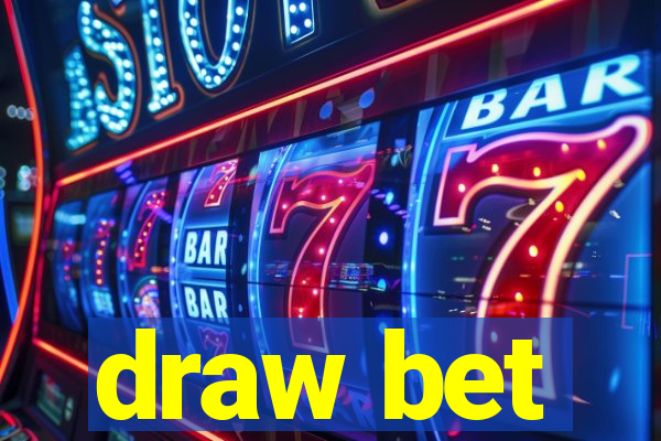 draw bet