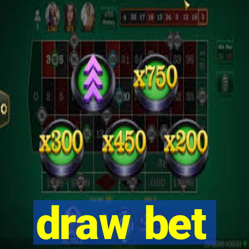 draw bet