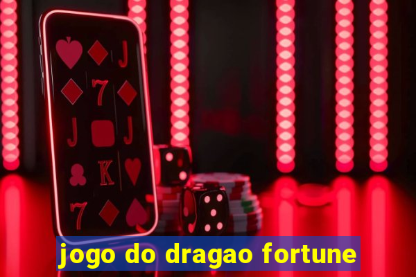 jogo do dragao fortune