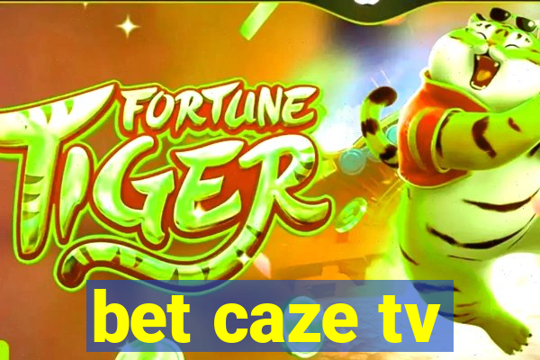 bet caze tv