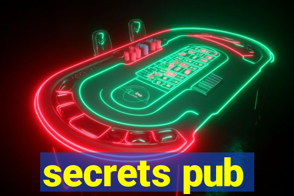 secrets pub