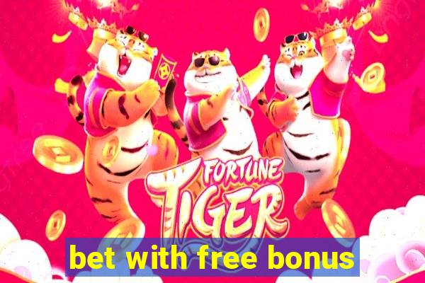 bet with free bonus