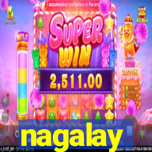 nagalay