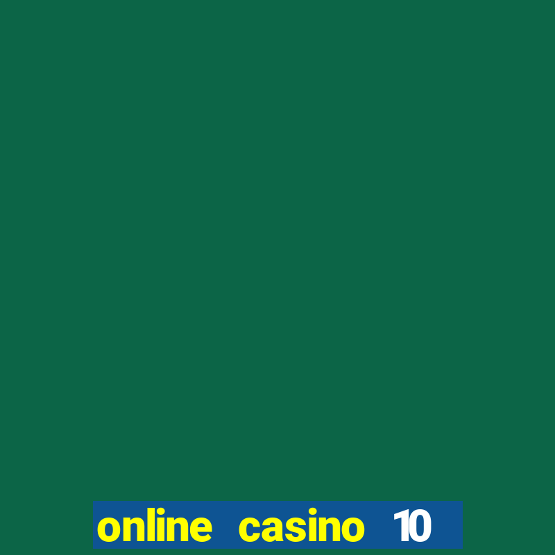 online casino 10 euro startguthaben