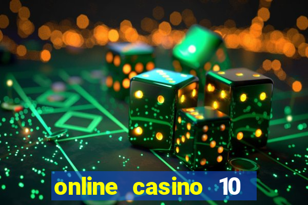 online casino 10 euro startguthaben