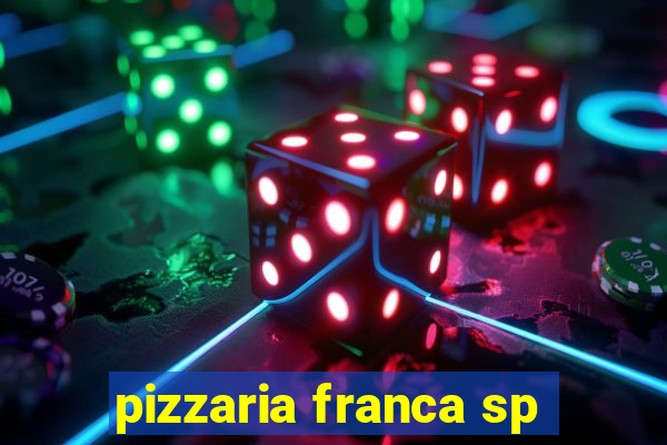 pizzaria franca sp