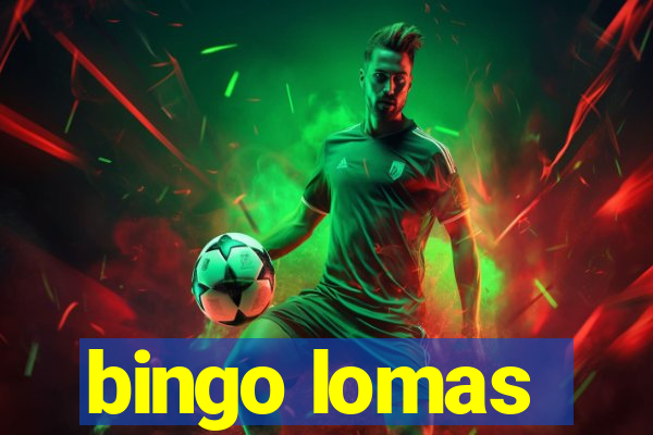 bingo lomas