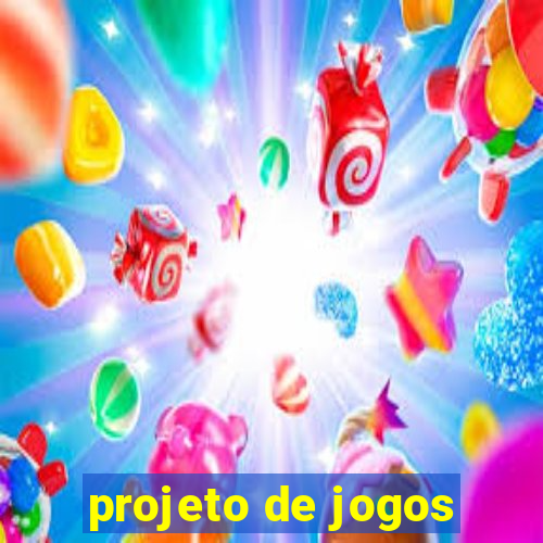 projeto de jogos