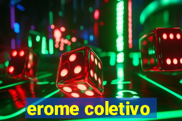 erome coletivo