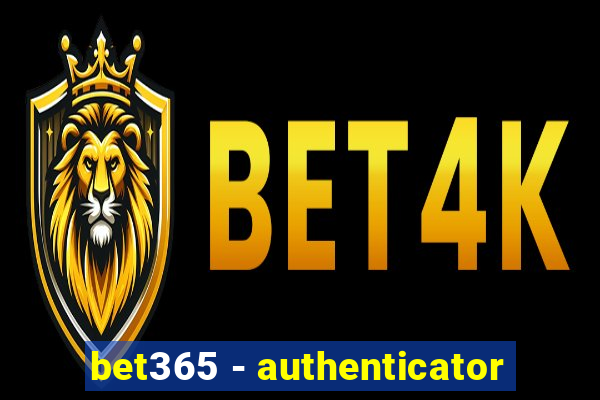 bet365 - authenticator