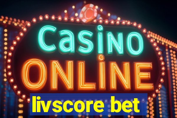 livscore bet