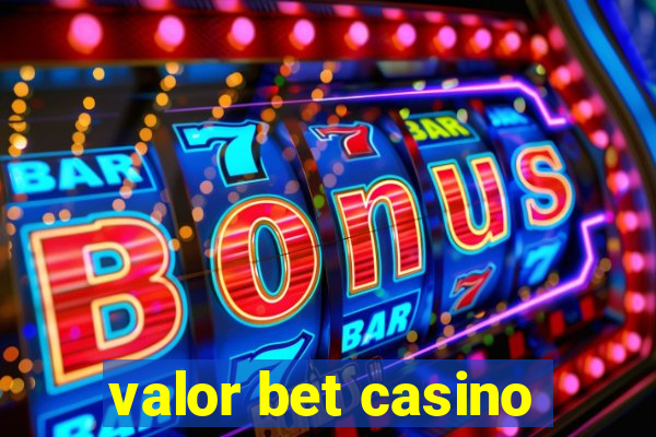 valor bet casino