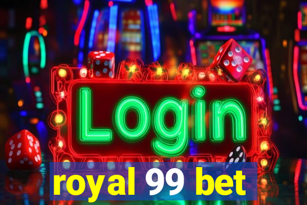 royal 99 bet