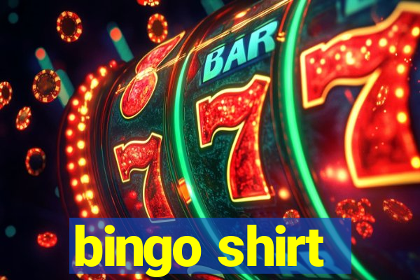 bingo shirt