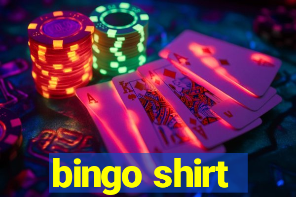 bingo shirt