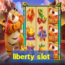 liberty slot