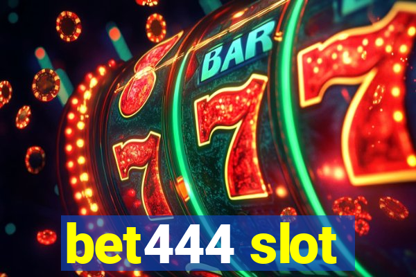 bet444 slot