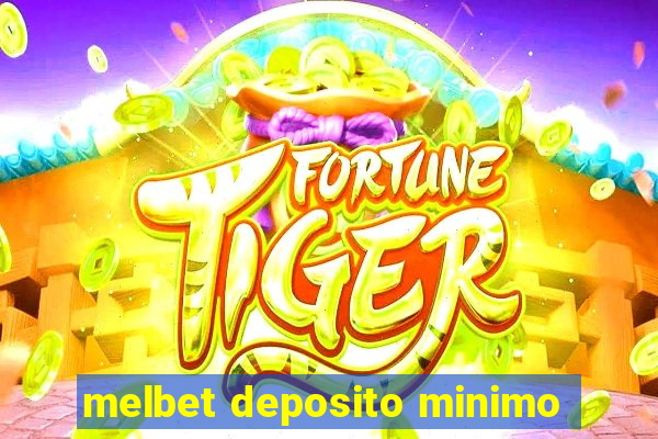 melbet deposito minimo