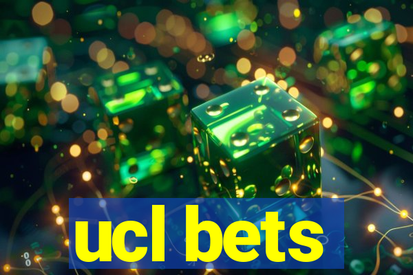 ucl bets