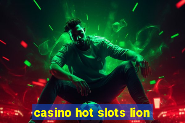 casino hot slots lion