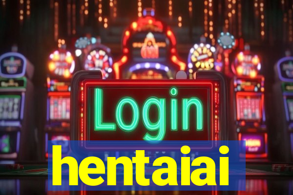 hentaiai