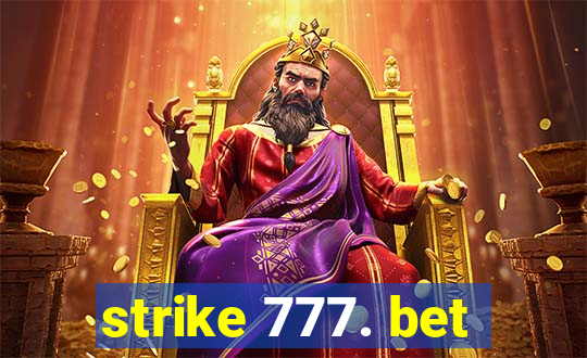 strike 777. bet