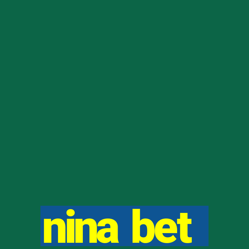 nina bet