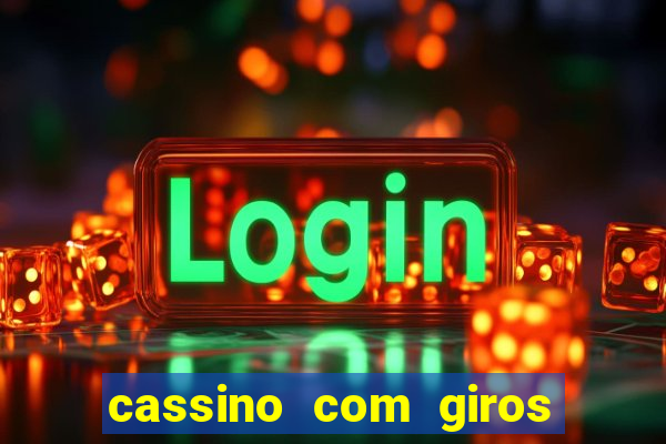 cassino com giros gratis sem deposito