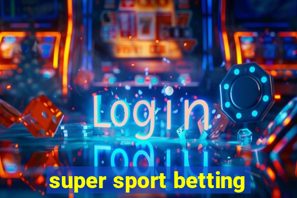 super sport betting