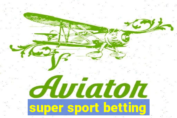 super sport betting