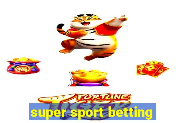 super sport betting