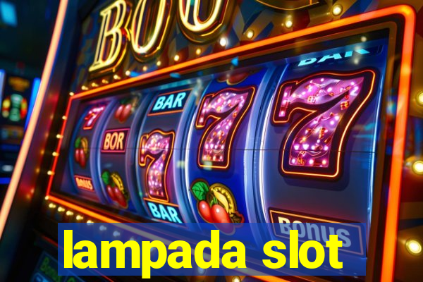 lampada slot